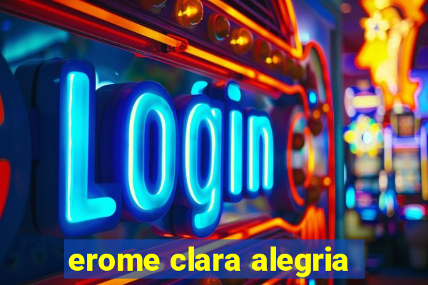 erome clara alegria